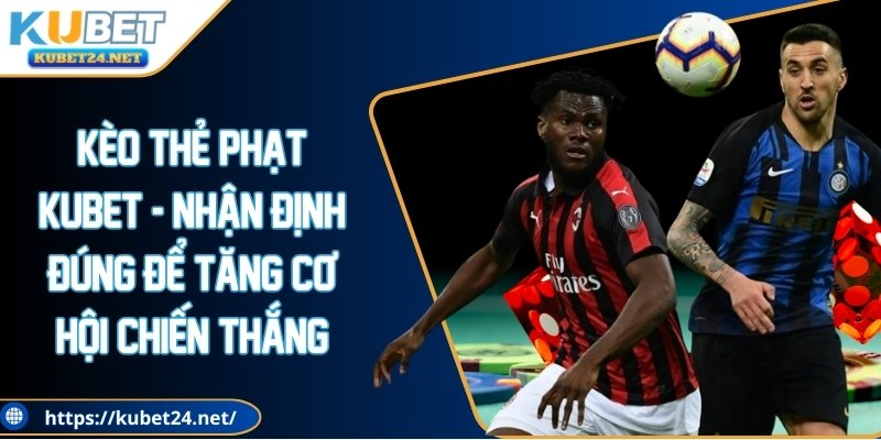 Soi Kèo Thẻ Phạt: Bí Quyết Bắt Chuẩn Từng Tình Huống Nóng